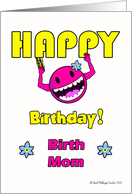 Funny Birthday for Birth Mom, Stuck on Happy card