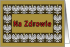 Na Zdrowie (To Your Health) with Polish Eagle card