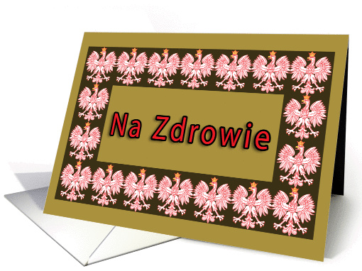 Na Zdrowie (To Your Health) with Polish Eagle card (243186)
