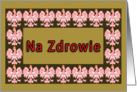 Na Zdrowie (To Your Health) with Polish Eagle card