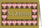 Na Zdrowie (To Your Health) with Polish Eagle card