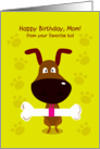 happy birthday, mom! from your favorite kid. cute doggy, bone card