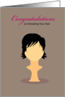 Congratulations On donating your hair, hair wig card