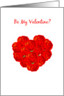 Be my valentine, a love shape of roses. card
