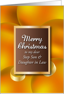 Merry Christmas to my dear Step Son & Daughter in Law, golden ball card