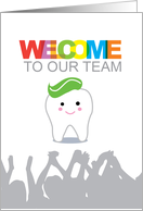 Welcome to Our Team for Dentist, Cartoon male character Tooth card