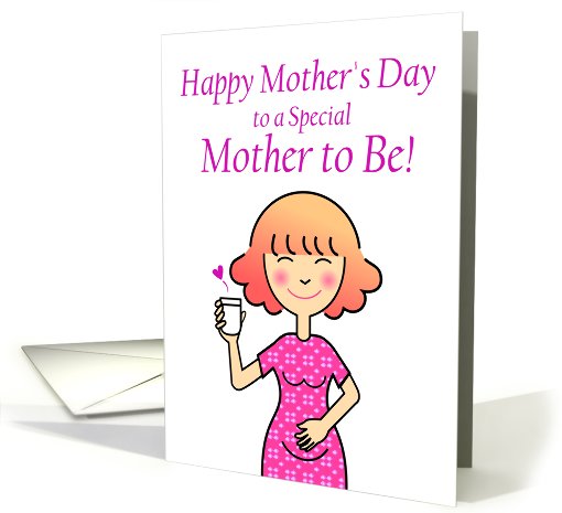 Happy Mother's Day to a Special Mother to Be! card (422505)