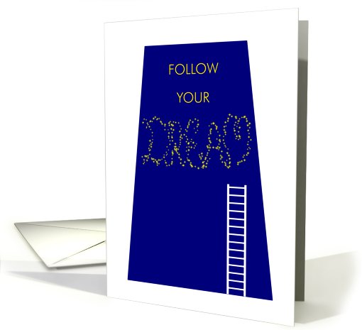 follow your dreams, staircase card (809850)