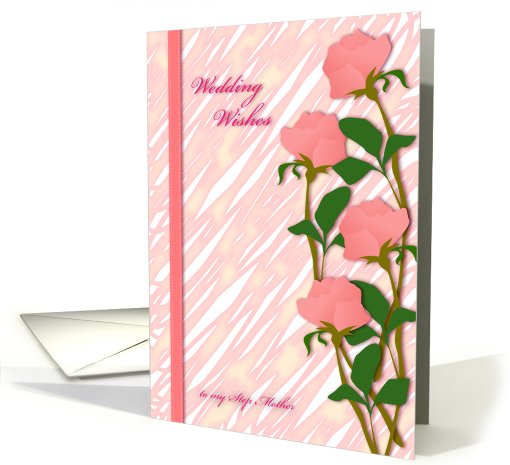 wedding wishes, step mother, pink rose card (813886)