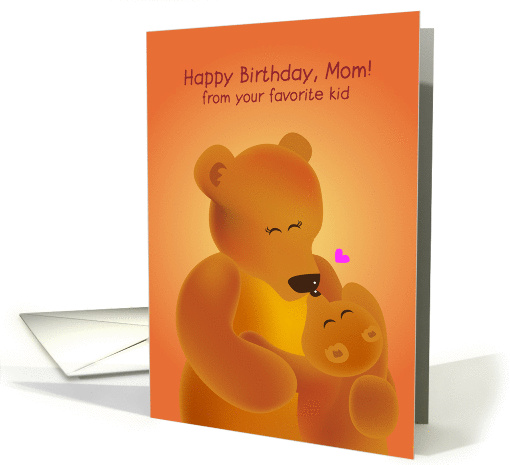 happy birthday, mom! from your favorite kid. cute brown bear kiss card