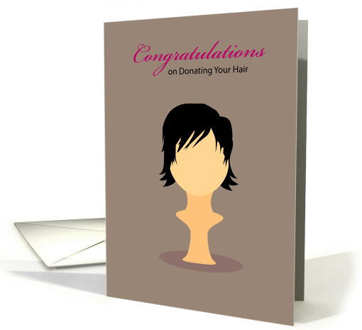 Congratulations On donating your hair, hair wig card (879257)