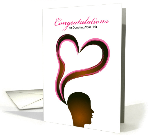 Congratulations On donating your hair, hair in love shape card