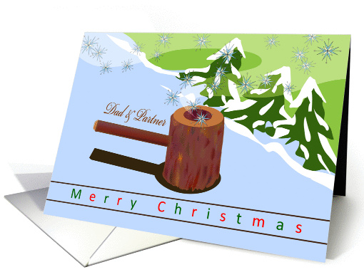 Merry Christmas, dad & partner, snow from antique smoke pipe card