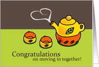Congratulations on moving in together! tea smoke with love shape card