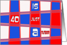 40 is just a number, red, white and blue squares card