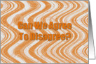 Can We Agree to Disagree? Half Apology, Orange and White Abstract Design card
