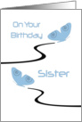 On Your Birthday, Sister, pretty blue butterflies card