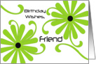 Birthday Wishes, Friend, two big bright green flowers card