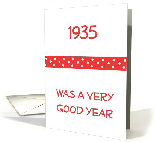 1935 Birthday, was a good year, red polka dot stripe card (1010587)