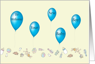 Welcome New Baby Boy, baby toys and blue balloons card