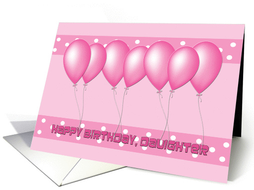 Happy Birthday, Daughter! Pink Balloons, Pink Bands,... (1011425)