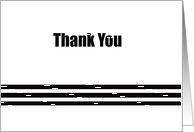 Thank You, for all of your help, 3 black stripes. card