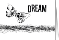 Dream, black & white butterfly card