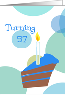 57th Birthday,Turning 57 card