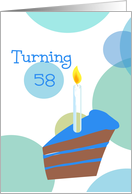 58th Birthday,Turning 58 card