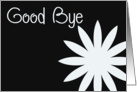 Good bye, black & white flower with heart card