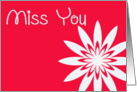 Miss you, red & white flower with heart card