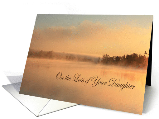 Sympathy, loss of Daughter, fog on water, lake with trees card