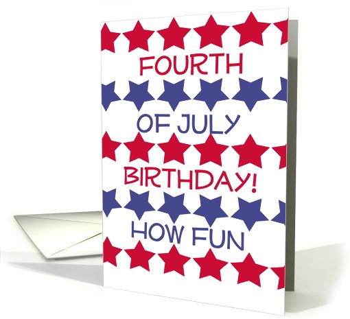 Fourth of July Birthday, red & blue stars on white & white card