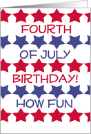 Fourth of July Birthday, red & blue stars on white & white card
