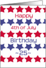 25th birthday on 4th of July, red and blue stars card