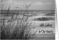 With Sadness in Our Hearts, Sympathy, Seaoats & Surf in Black & White. card