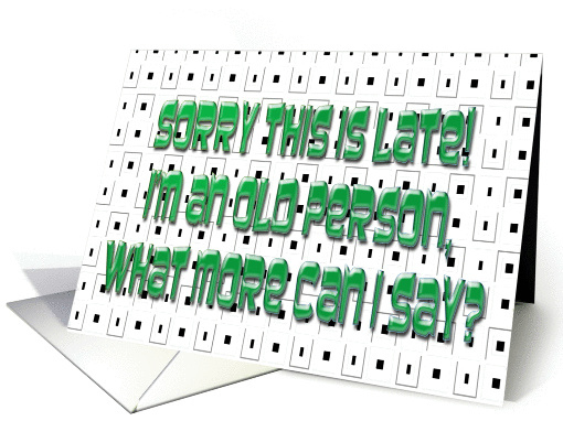 Belated Birthday From a Forgetful Old Person, Shiny Green text card