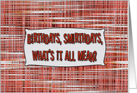 Birthdays, Smirthdays, What’s It All Mean, Red, White Plaid Design card