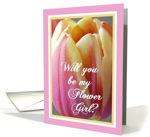 Will you be my Flower Girl?-Tulip in pink and yellow close-up card