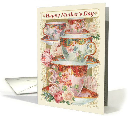 Happy Mother's Day with Vintage Ornate Teacups and Roses card