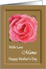 Mama / Mother’s Day - Painted Pink Rose card