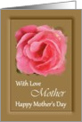 Mother / Mother’s Day - Painted Pink Rose card