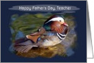 Teacher - Happy Father’s Day - Digital Painted Mandarin Duck card