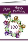 100th Birthday / Mom - Digital Flowers and Butterfly Design card