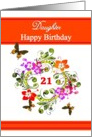 21st Birthday / Daughter - Digital Flowers and Butterflies Design card