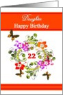 22nd Birthday / Daughter - Digital Flowers and Butterflies Design card