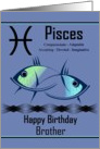 Brother / Pisces Birthday - General - Zodiac Sign / The Fish card