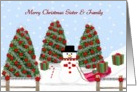 Sister & Family Merry Christmas - Snowman-trees-presents card