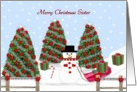 Sister Merry Christmas - Snowman-trees-presents card