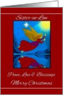 Sister-in-law / Merry Christmas - Peace, Love & Blessings - Angel card